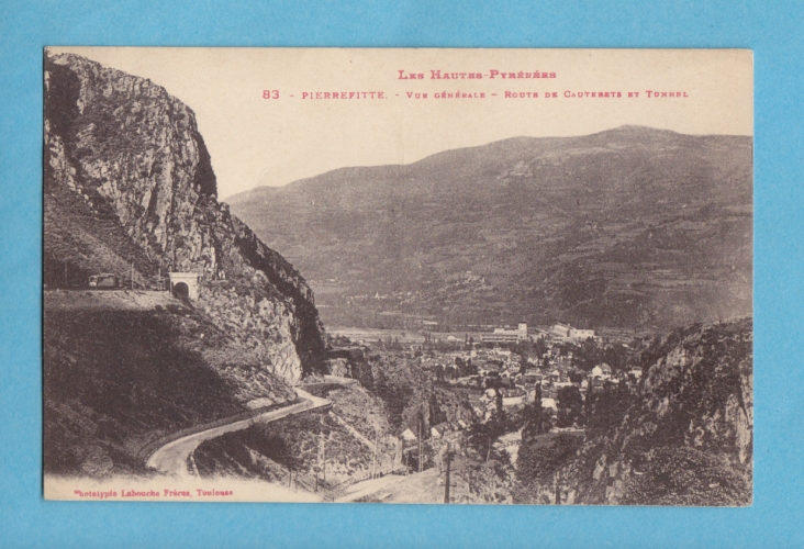 (65)- PIERREFITTE -vue generale-route de cauterets et tunnel-voyagee-edit:labouche