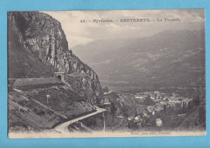 (65)-CAUTERETS- le tunnel--non circulee -edit: lourdes - viron