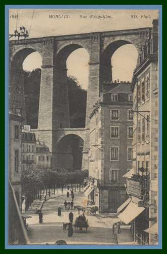 CPA MORLAIX VIADUC RUE AIGUILLON non écrite TB 