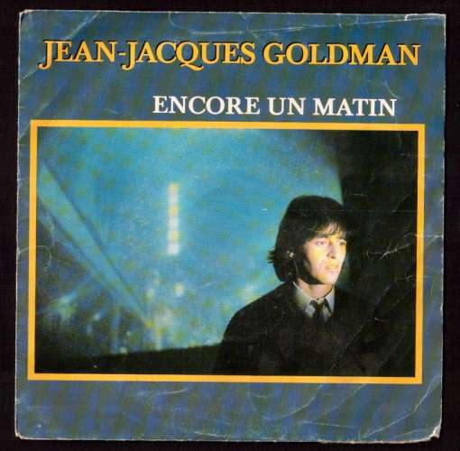 disque vinyle 45T 1984 J J Goldman Encore un matin / Petite fille