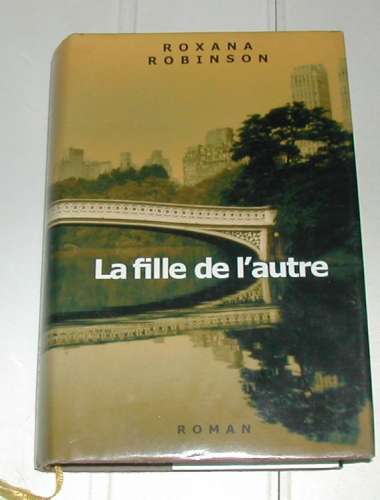 Livre La Fille de l'Autre Roman Roxana Robinson