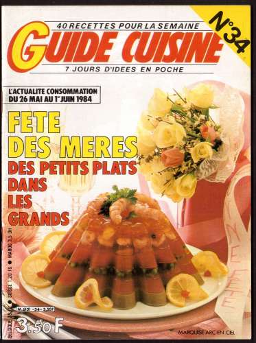 1984 Guide cuisine 40 recettes pour la semaine n° 34