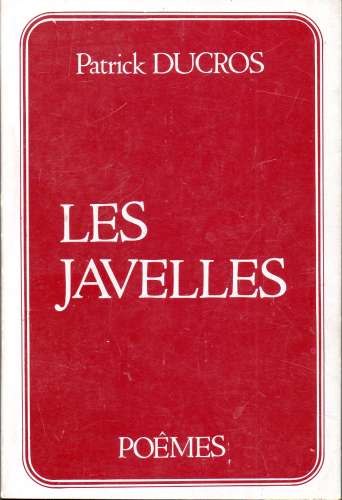 Livre / Poêmes / Les Javelles / Patrick DUCROS / 1983