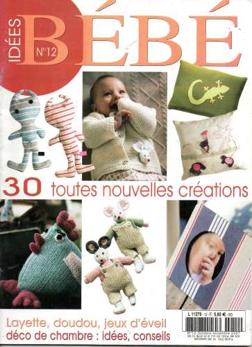 Tricot : Idées BEBE N°12 Layette , doudou, déco 10/2007