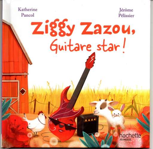 Livre / Ziggy Zazou guitare star / Hachette jeunesse / MCDO / 2019