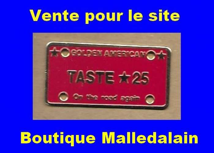 DR Pins 31 - Plaque d'immatriculation - Golden américan TASTE * 25