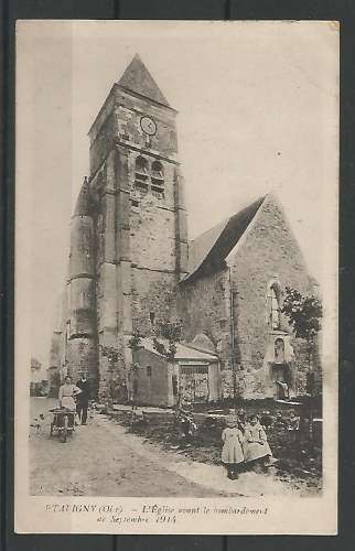 France - 1917 - Etavigny - Oise - Eglise avant le bombardement de 1914 