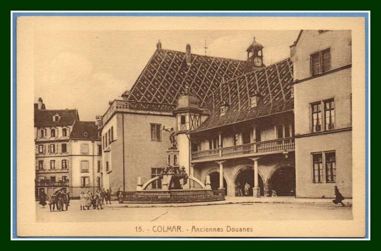 CPA  COLMAR (68) Anciennes Douanes non écrite TB Fontaine animée