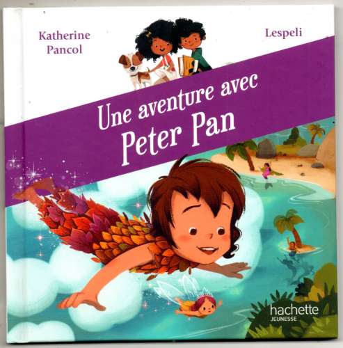 Livre / Une aventure avec Peter Pan / Hachette jeunesse / MCDO / 2020