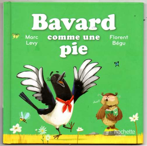 Livre / Bavard comme une pie / Hachette jeunesse / MCDO / 2017