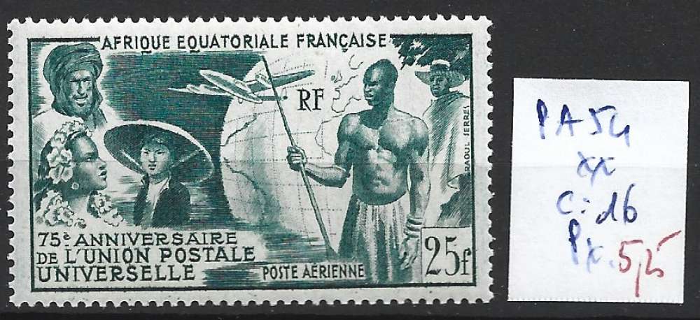 AFRIQUE EQUATORIALE FRANCAISE PA 54 ** côte 16 €