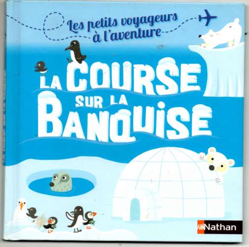 Livre / La course sur la banquise / Nathan / MCDO / 2014