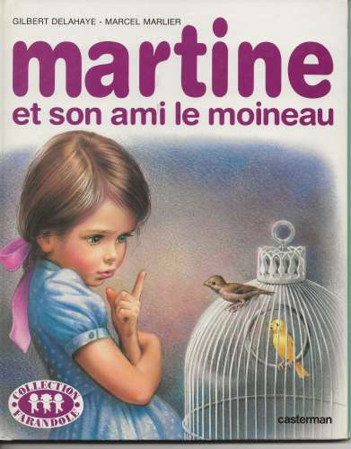 MARTINE ET SON AMI LE MOINEAU