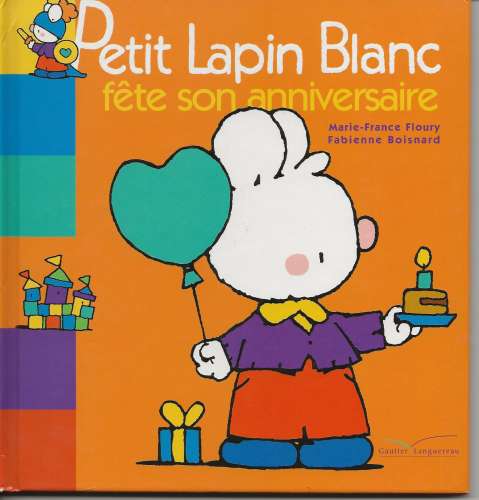 PETIT LAPIN BLANC FETE SON ANNIVERSAIRE