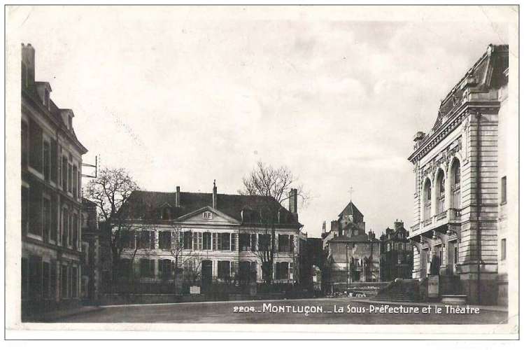 03 - Montluçon - La Sous-Préfecture et le Théâtre