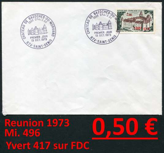 Reunion 1973 - Michel 496 - Yvert 417 - oo oblit. - sur FDC