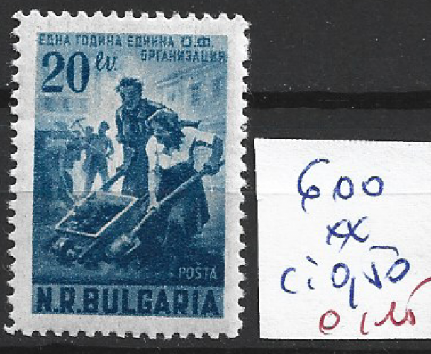 BULGARIE 600 ** côte 0.50 € 